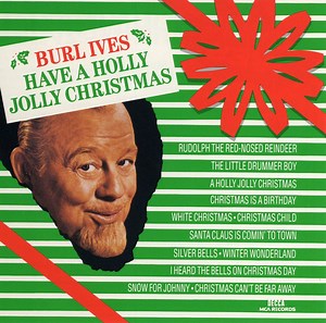 Burl Ives - Have A Holly Jolly Christmas