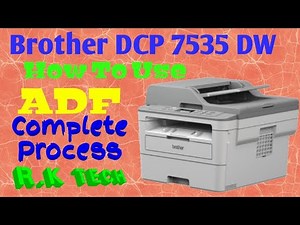 How To Use ADF In Brother DCP-7535 DW || How to Use ADF In Printer || RK Tech.