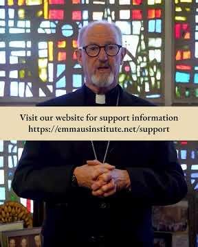 The Call of the Church for Institutes like Emmaus