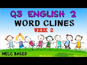 Q3 ENGLISH 2 (Wk.2)WORD CLINES (MELC BASED)
