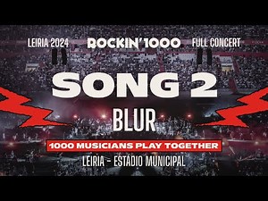 Song 2 – Blur, played by 1000 musicians [09/20] FULL SHOW Rockin'1000 Leiria