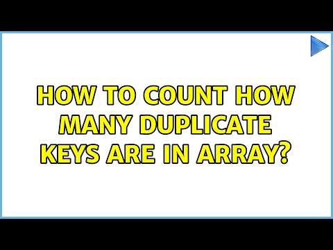How to count how many duplicate keys are in array? (3 Solutions!!)