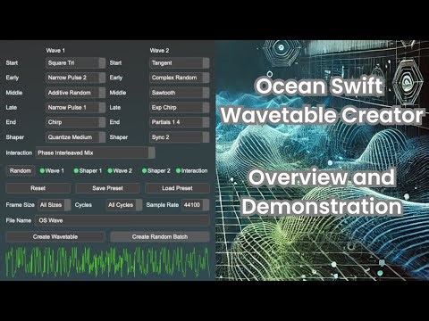 Ocean Swift - Wavetable Creator v1.0.10 | Overview and Demonstration