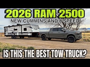 First Tow With The 2026 RAM 2500 With The New HO Cummins And ZF 8 Speed!