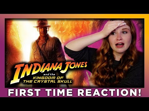 INDIANA JONES AND THE KINGDOM OF THE CRYSTAL SKULL - MOVIE REACTION - FIRST TIME WATCHING