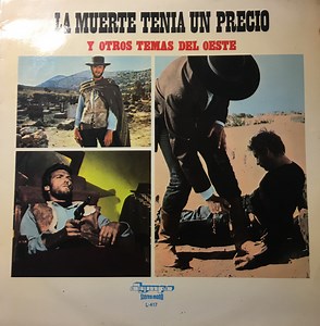 Orquesta Dimitri Papadopoulos - La Muerte Tenía Un Precio Y Otros Temas Del Oeste