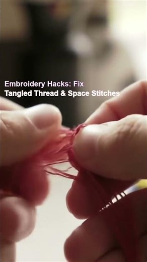 Embroidery Hacks: Fix Tangled Thread & Space Stitches