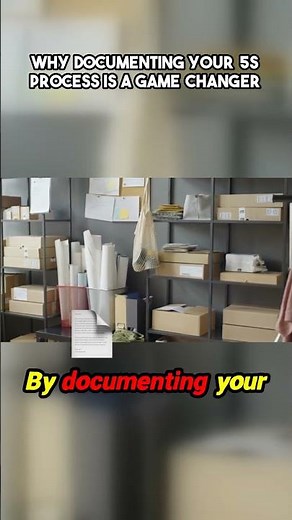 Why Documenting Your 5S Process Is a Game Changer