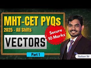 Vectors CET PYQ🔥| MHT CET 2025 PYQ | Vectors PYQ 2025 | Part 1