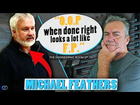 Legacy Code, OOP vs Functional Programming & MORE | Michael Feathers In The Engineering Room Ep. 10