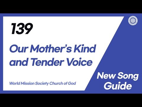 [New Song | Guide] No.139 Our Mother's Kind and Tender Voice | World Mission Society Church of God