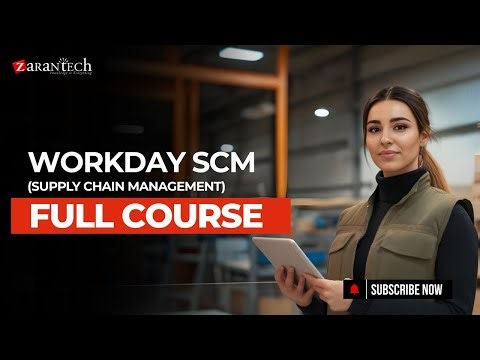 Workday SCM (Supply Chain Management) Full Course | ZaranTech