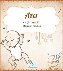 Azer Name Meaning, Origin, History, And Popularity