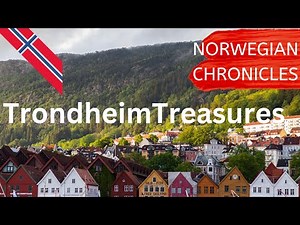 Norway: Trondheim's Seven Spectacular Sights