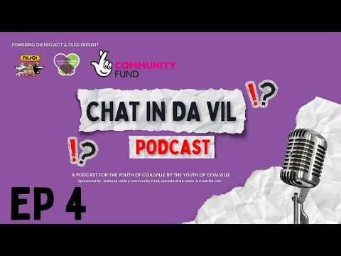 Chat in the Vil - EP 4 | Young Voices, Big Ideas & Real Conversations