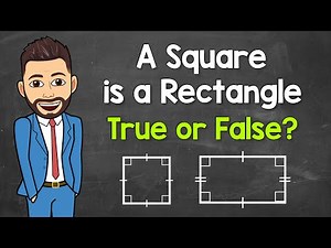 Is a Square a Rectangle? | Math with Mr. J