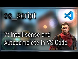 [CS2] cs_script Javascript Tutorial Series | Intellisense and autocomplete in VS Code #7