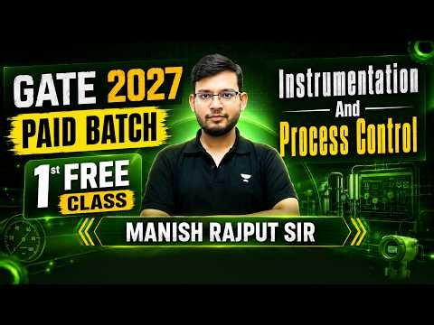 GATE 2027 Instrumentation & Process Control Complete Course | First Class Free | By Manish Sir