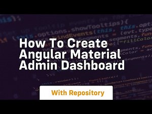 how to create angular material admin dashboard