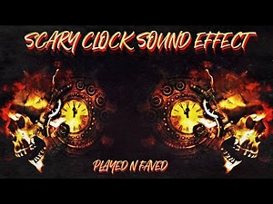 Scary Clock Sound Effect | Haunted Horror Clocks Ticking & Chime Sounds | Royalty Free