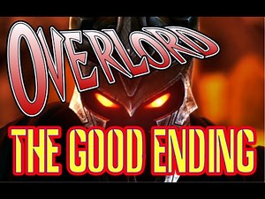 The Good Ending || Overlord