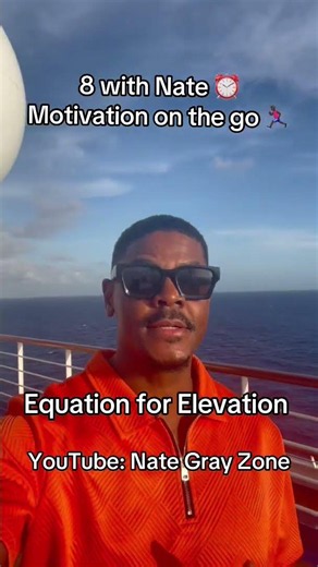 Equation for Elevation (#8withNate) Motivation on the Go! | Nate Gray Zone