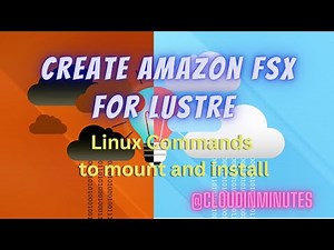 How to create Amazon FSx for lustre | Commands for lustre install & mount | @CloudInMinutes