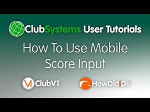 How to use Mobile Score Input - A players guide