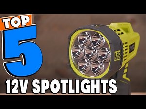 Top 5 Best 12V Spotlights Review In 2026