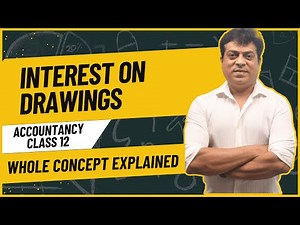 Interest on drawings | Fundamentals of Partnership | Accountancy | Class 12 |