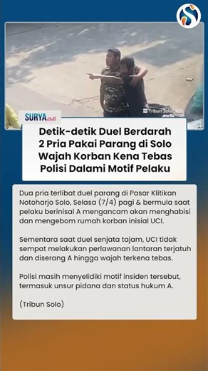 DUEL BERDARAH 2 Pria Pakai Parang di Solo! Wajah Korban Kena Tebas, Apa Motif Pelaku?