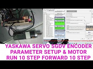 YASKAWA SERVO SGDV ENCODER PARAMETER SETUP & MOTOR RUN 10 STEP FORWARD 10 STEP REVERSE