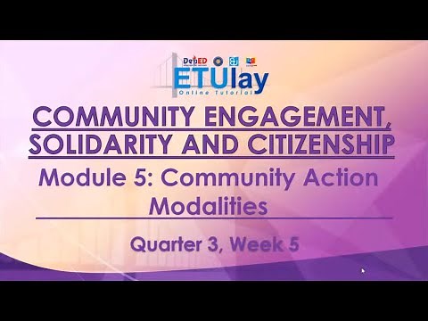 Community Action Modalities || Community Engagement, Solidarity, and Citizenship || Q1/3 Week 5