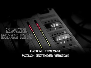 Groove Coverage - Poison (Extended Version) [HQ]