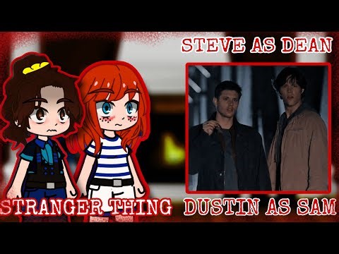 Stranger Things react to Steve as Dean Winchester||Dustin as Sam||part 2/3||Eng/Ru||#gacha