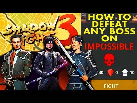 Shadow Fight 3. How to Defeat ANY BOSS on IMPOSSIBLE DIFFICULTY. Unbeatable Strategy, Tips.
