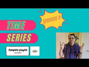 Ep3 Time series forecasting KPSS Augmented Dickey Fuller test