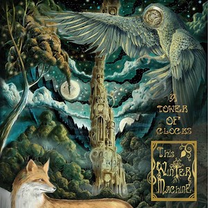 This Winter Machine - A Tower Of Clocks