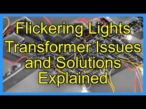 Flickering Lights Transformer Issues and Solutions Explained