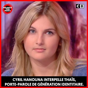 "Je trouve que vous avez des priorités qui ne sont pas les bonnes (...) Vous vous prenez pour qui ?" Cyril Hanouna interpelle Thaïs, porte-parole du mouvement "Génération Identitaire" ! #BalanceTonPost | Tout Beau Tout N9uf