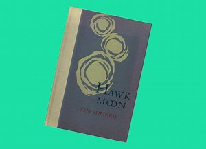 Hawk Moon: Sam Shepard’s Forgotten First Book