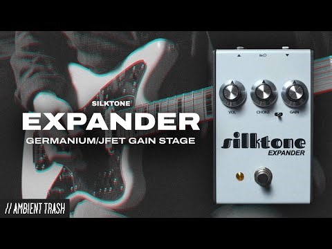 Silktone - Expander Boost/Drive // Full Demo