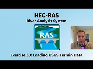 HEC RAS Exercise 30 - Loading USGS Terrain Data