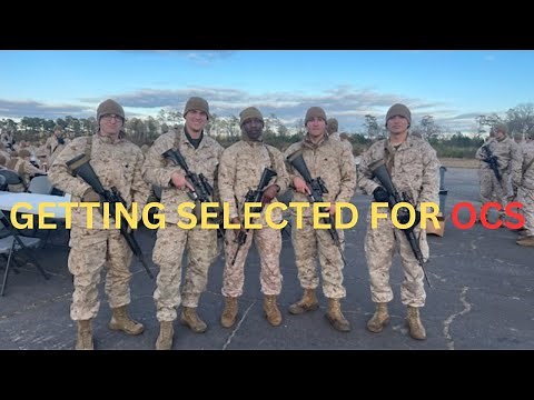 How to get selected for Marine Corps Officer Candidates School (How do I get selected for USMC OCS?)