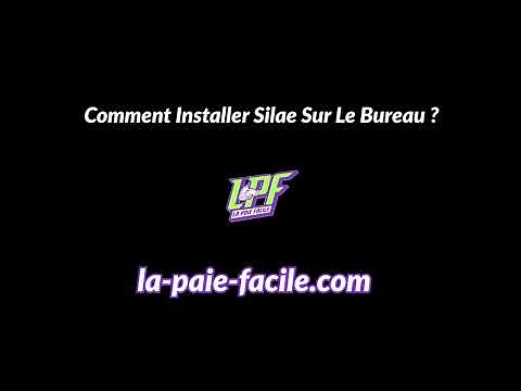 Comment Installer Silae Sur Le Bureau ?