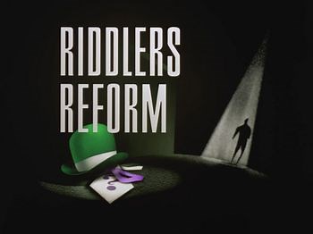 The Adventures of Batman & Robin E14 "Riddler's Reform" - TV Tropes