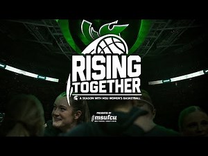 Rising Together | A Season with MSU Women's Basketball | Trailer
