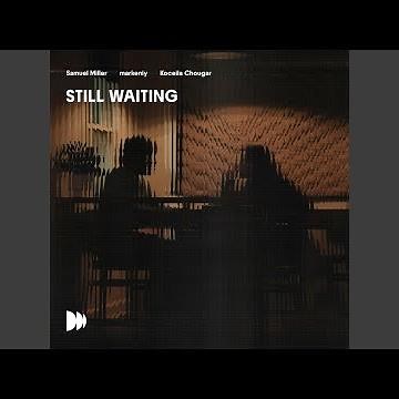 Still Waiting