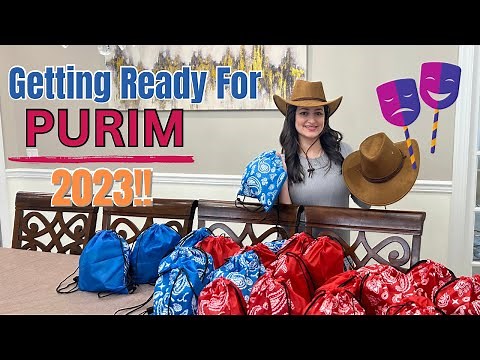 Getting Ready For PURIM 2023!! The Story Of Purim || Gift Giving Mishloah Manot || Purim Costumes