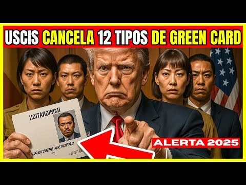 ⚠️ Residency at risk: 12 types of Green Card under review by USCIS